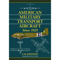 American Military Transport Aircraft Since 1925 - Paperback