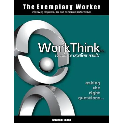 The Exemplary Worker: WorkThink - Paperback