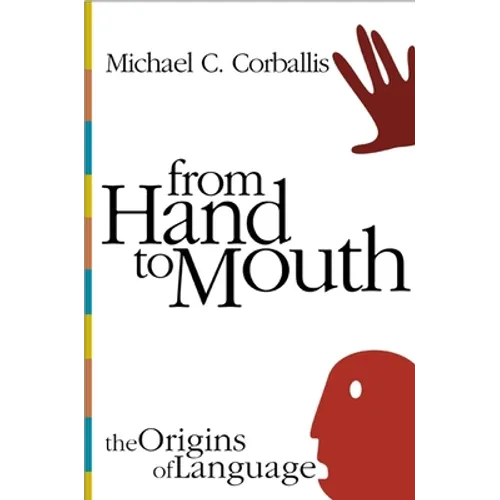 From Hand to Mouth: The Origins of Language - Paperback