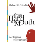 From Hand to Mouth: The Origins of Language - Paperback