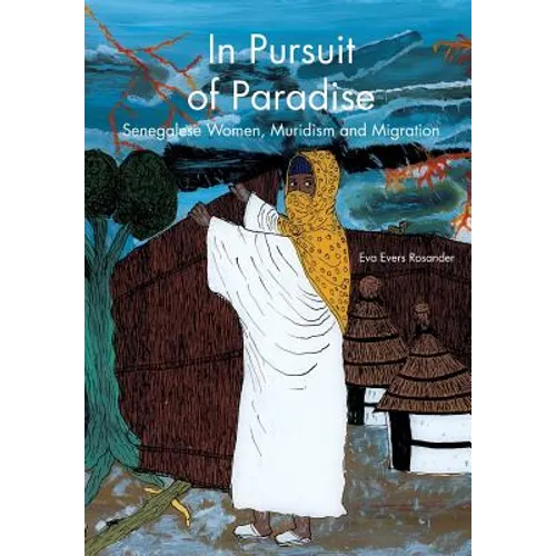 In Pursuit of Paradise: Senegalese Women, Muridism and Migration - Paperback