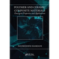 Polymer and Ceramic Composite Materials: Emergent Properties and Applications - Paperback