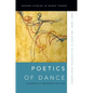Poetics of Dance: Body, Image, and Space in the Historical Avant-Gardes - Paperback