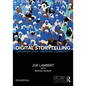 Digital Storytelling: Capturing Lives, Creating Community - Paperback