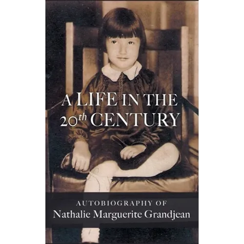 A Life in the 20th Century - Hardcover