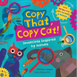 Copy That, Copy Cat!: Inventions Inspired by Animals - Board Book