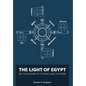 The Light of Egypt; Or, the Science of the Soul and the Stars [Two Volumes in One] - Hardcover