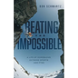 Beating the Impossible: A Life of Comebacks, Extreme Sports and PTSD - Paperback