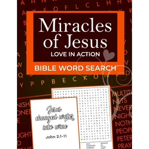 Bible Word Search: Miracles of Jesus, Love in Action: Word Puzzle for Easter, Christmas, Lent or Valentine's Day Gifts - Paperback