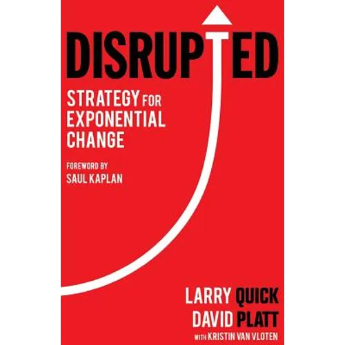 Disrupted: Strategy for Exponential Change - Paperback