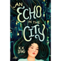 An Echo in the City - Hardcover
