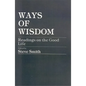 Ways of Wisdom: Readings on the Good Life - Paperback