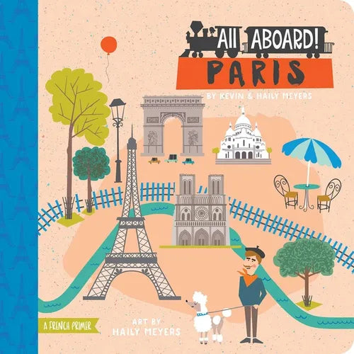 All Aboard! Paris: A French Primer - Board Book