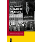 Shared Images: A History of American Art in the Soviet Union During the Cold War - Hardcover