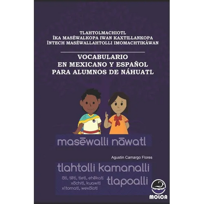 Vocabulario En Mexicano Y Español Para Alumnos de Náhuatl - Paperback