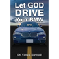 Let God Drive Your BMW - Paperback
