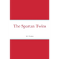 The Spartan Twins - Paperback