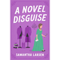 A Novel Disguise - Paperback