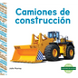 Camiones de Construcción (Construction Trucks) - Library Binding