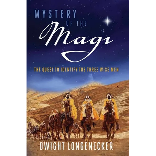 Mystery of the Magi: The Quest to Identify the Three Wise Men - Paperback