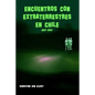 Encuentros con extraterrestres en Chile. 1927-2017 - Paperback