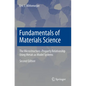 Fundamentals of Materials Science: The Microstructure-Property Relationship Using Metals as Model Systems - Paperback