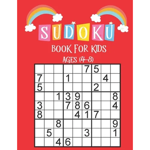 Sudoku Book for Kids Ages 4-8: Sudoku For Kids Ages 4-8,196 Easy Sudoku Puzzles For Kids And Beginners 9x9 With Solutions, Smart Sudoku Activity Book - Paperback