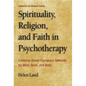 Spirituality, Religion, and Faith in Psychotherapy: Evidence-Based Expressive Methods for Mind, Brain, and Body - Paperback