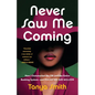 Never Saw Me Coming: How I Outsmarted the FBI and the Entire Banking System--And Pocketed $40 Million - Hardcover