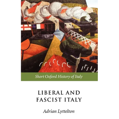 Liberal and Fascist Italy: 1900-1945 - Paperback