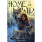 Home to the Wild - Paperback