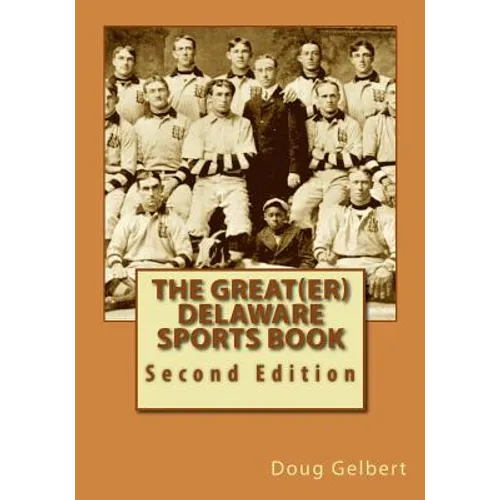 The Great(er) Delaware Sports Book: Second Edition - Paperback