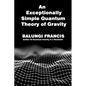 An Exceptionally Simple Quantum Theory of Gravity: Quatum Gravity in a Nutshell - Paperback