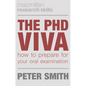 The PhD Viva: How to Prepare for Your Oral Examination - Paperback