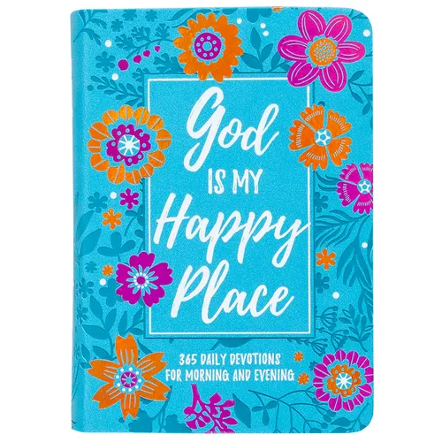 God Is My Happy Place: Morning & Evening Devotional - Imitation Leather