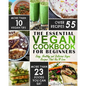 Vegan Cookbook For Beginners: The Essential Vegan Cookbook - Easy, Healthy and Delicious Vegan Recipes That You'll Love - Paperback