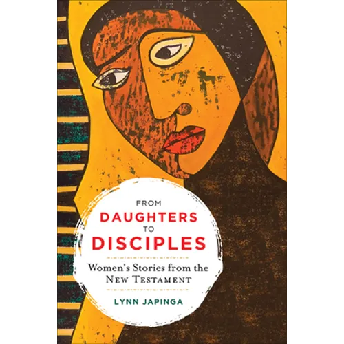 From Daughters to Disciples: Women's Stories from the New Testament - Paperback