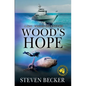 Wood's Hope: Action and Adventure in the Florida Keys - Paperback