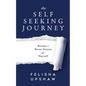The Self Seeking Journey: Become a Better Version of Yourself - Paperback