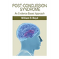 Post-Concussion Syndrome: An Evidence Based Approach - Paperback