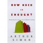 How Much Is Enough?: Hungering for God in an Affluent Culture - Paperback