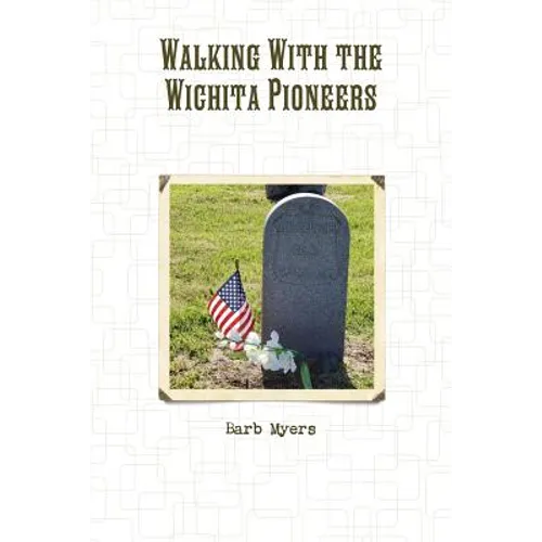 Walking With the Wichita Pioneers - Paperback