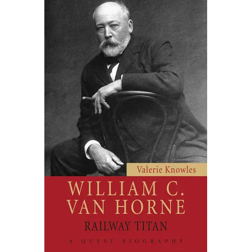 William C. Van Horne: Railway Titan - Paperback