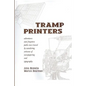 Tramp Printers: Adventures and Forgotten Paths Once Traced by Wandering Artisans of Newspapering and Typography - Paperback