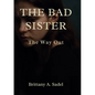 The Bad Sister: The Way Out: The Only Way Out - Paperback