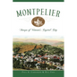 Montpelier: Images of Vermont's Capital City - Hardcover