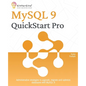 MySQL 9 QuickStart Pro: Administrative strategies to upgrade, migrate and optimize databases with MySQL 9 - Paperback