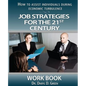 Job Strategies for the 21st Century-Workbook: How to Assist Individuals During Economic Turbulence - Paperback