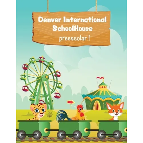 Denver International SchoolHouse Preescolar 1 - Paperback