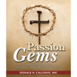 Passion Gems: Daily Wisdom on the Suffering, Cross, and Death of Jesus - Paperback